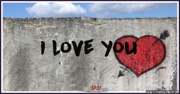 I love you