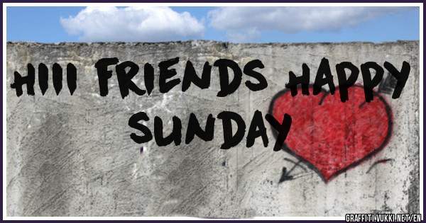 Hiii friends Happy sunday
