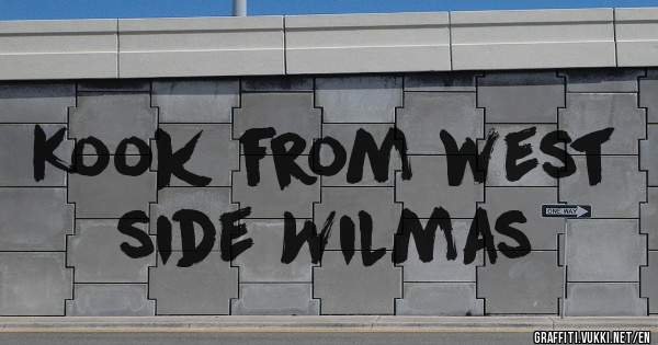 Kook from west side Wilmas