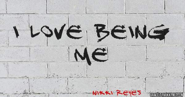 I love being me
