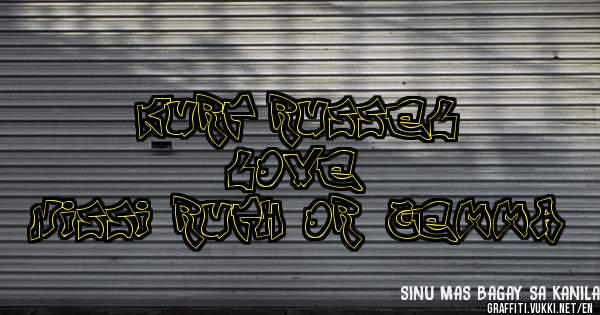                          KURT RUSSEL                 LOVE                 NISSI RUTH OR GEMMA?