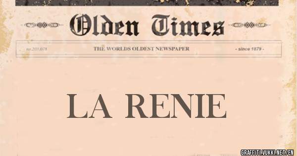 LA RENIE