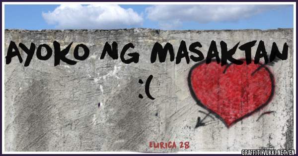 Ayoko Ng Masaktan :( 