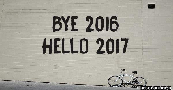 Bye 2016
Hello 2017