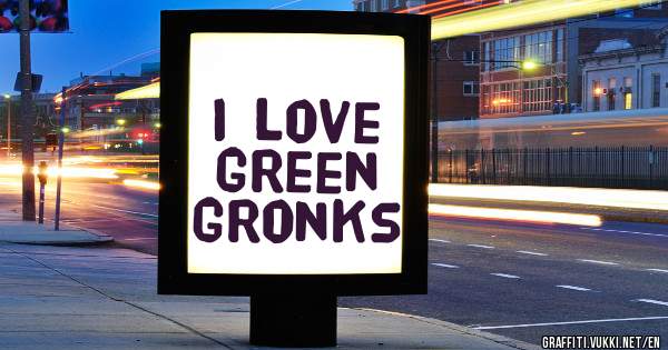 I love Green Gronks