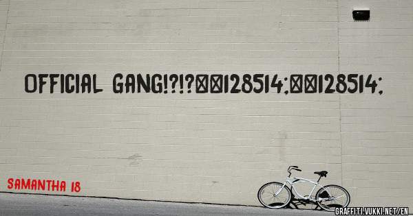 Official Gang!?!?😂😂