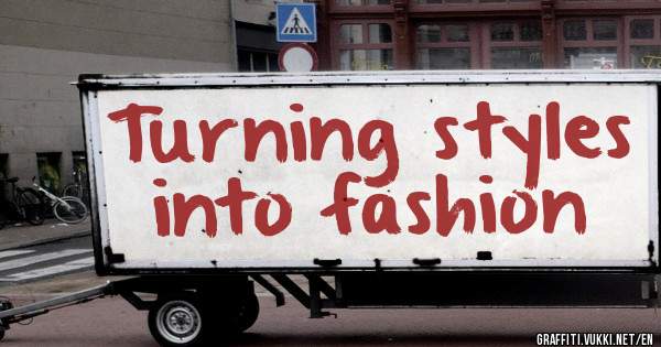 Turning styles into fashion