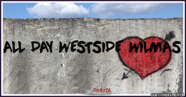ALL DAY WESTSIDE WILMAS