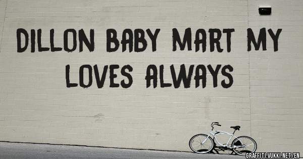 Dillon baby mart my loves always 