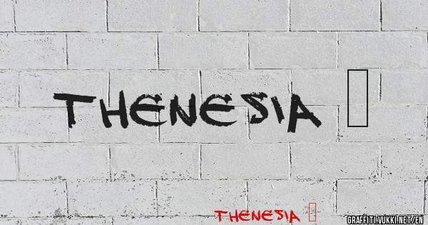Thenesia ❤