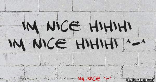 im nice hihihi 








































im nice hihihi ^-^
