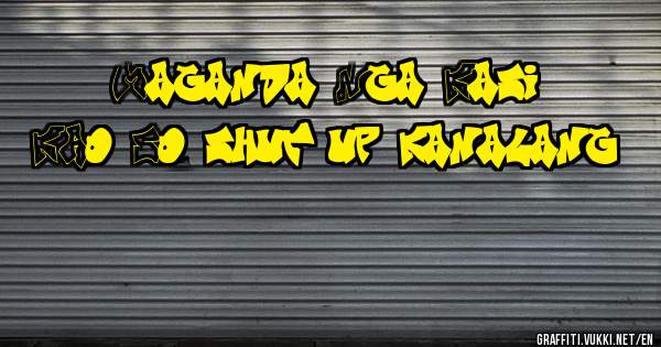 Maganda Nga Kasi KAo So shut up kanalang