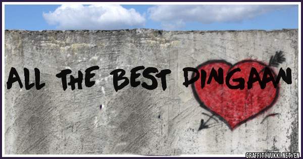 All THE BEST DINGAAN
