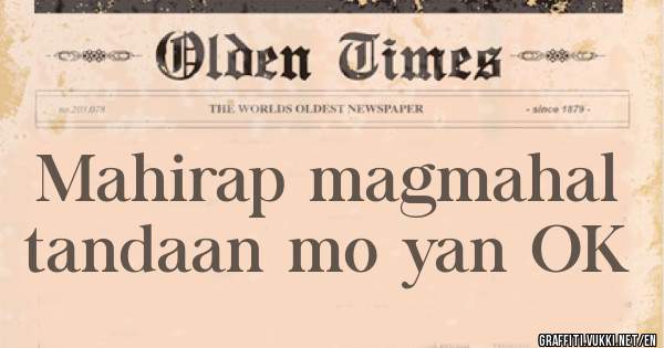 Mahirap magmahal tandaan mo yan OK