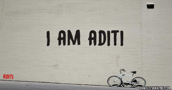 I am aditi
