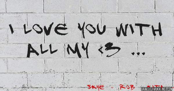 I love you with all my <3 ...