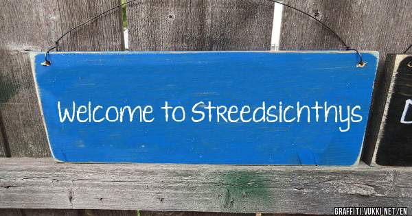 Welcome to Streedsichthys