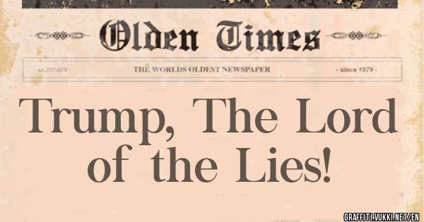 Trump, The Lord of the Lies! 