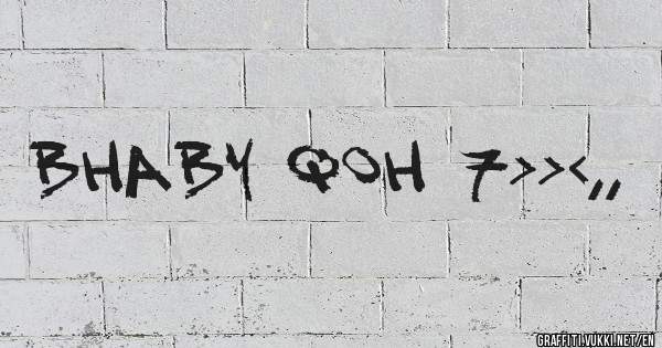 BHabY qOh 7>><,,