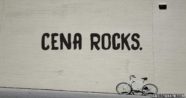 Cena Rocks.