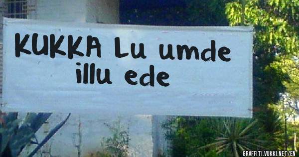  KUKKA Lu umde illu ede 