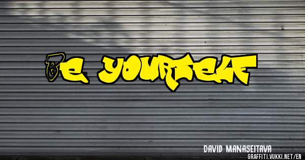Be yourself