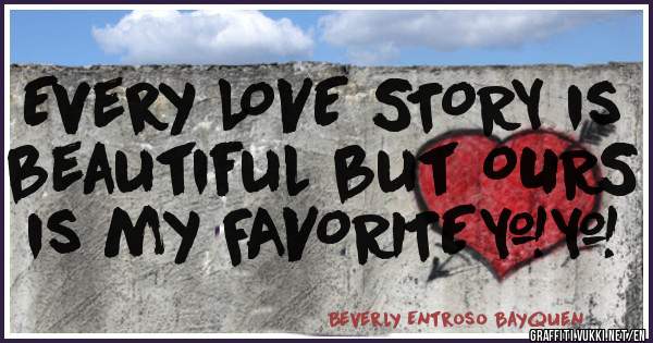 Every LOVE STORY is beautiful but OURS is my FAVORITE❤️