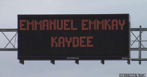 emmanuel emmkay
            kaydee