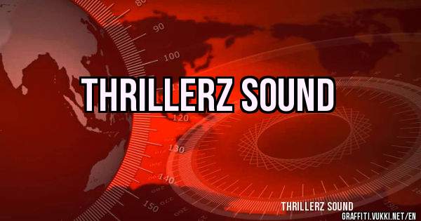 Thrillerz sound 