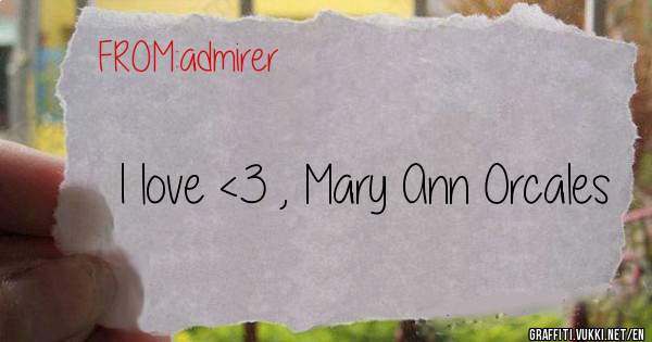 I love <3 , Mary Ann Orcales
