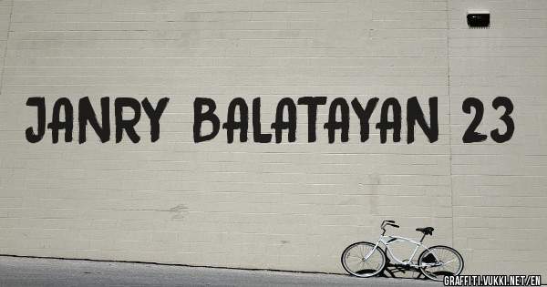 JANRY BALATAYAN 23
