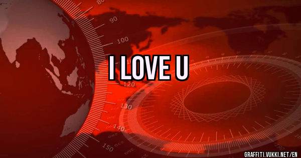 I LOVE U
