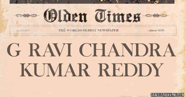 G RAVI CHANDRA KUMAR REDDY 