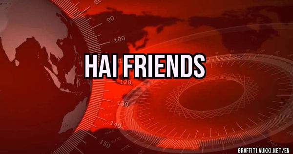 Hai friends 