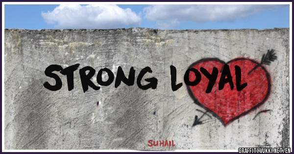 Strong loyal