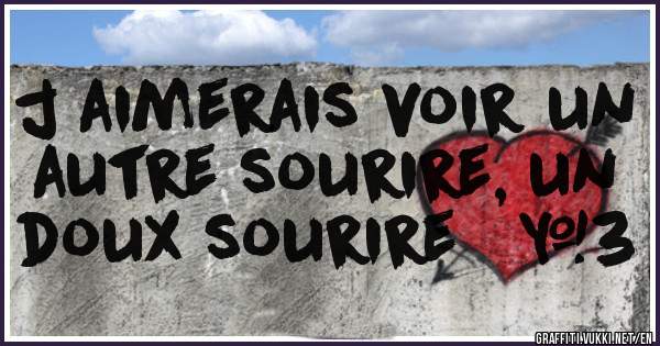 j aimerais voir un autre sourire, un doux sourire   <3