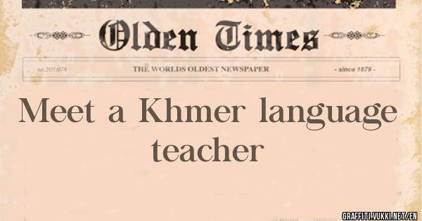Meet a Khmer language teacher