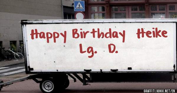 Happy Birthday  Heike 
               Lg.  D.