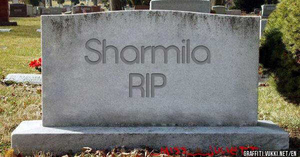 Sharmila
RIP