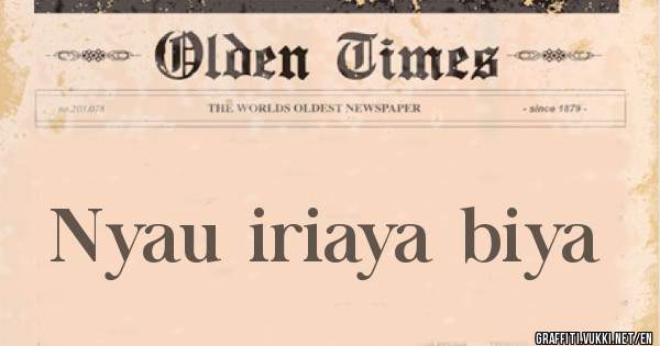 Nyau iriaya biya