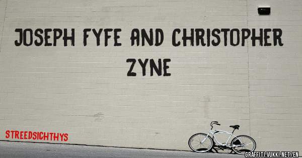 Joseph Fyfe and Christopher Zyne
