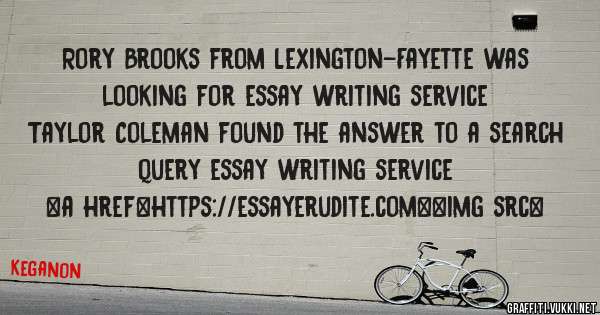Rory Brooks from Lexington-Fayette was looking for essay writing service 
 
Taylor Coleman found the answer to a search query essay writing service 
 
 
<a href=https://essayerudite.com><img src=