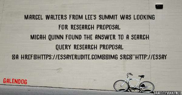 Marcel Walters from Lee's Summit was looking for research proposal 
 
Micah Quinn found the answer to a search query research proposal 
 
 
<a href=https://essayerudite.com><img src=''http://essay