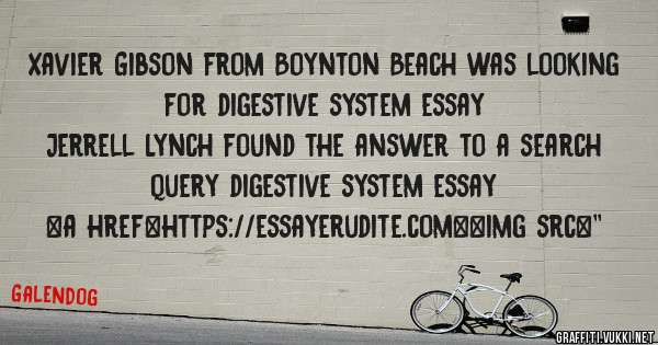 Xavier Gibson from Boynton Beach was looking for digestive system essay 
 
Jerrell Lynch found the answer to a search query digestive system essay 
 
 
<a href=https://essayerudite.com><img src=''