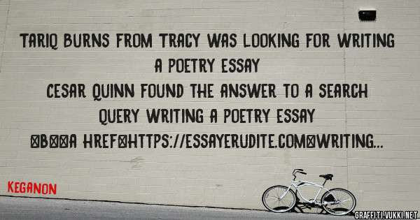 Tariq Burns from Tracy was looking for writing a poetry essay 
 
Cesar Quinn found the answer to a search query writing a poetry essay 
 
 
 
 
<b><a href=https://essayerudite.com>writing a poe
