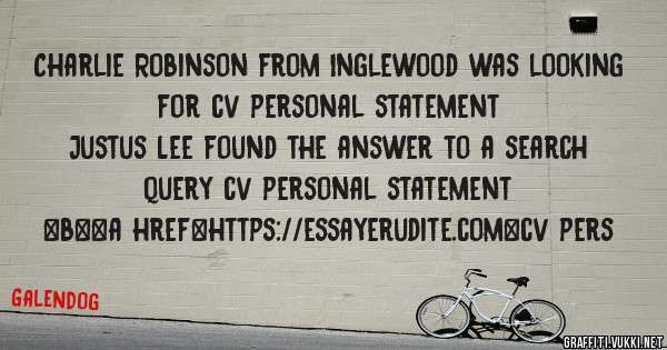 Charlie Robinson from Inglewood was looking for cv personal statement 
 
Justus Lee found the answer to a search query cv personal statement 
 
 
 
 
<b><a href=https://essayerudite.com>cv pers