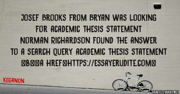 Josef Brooks from Bryan was looking for academic thesis statement 
 
Norman Richardson found the answer to a search query academic thesis statement 
 
 
 
 
<b><a href=https://essayerudite.com>