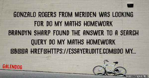 Gonzalo Rogers from Meriden was looking for do my maths homework 
 
Brandyn Sharp found the answer to a search query do my maths homework 
 
 
 
 
<b><a href=https://essayerudite.com>do my math