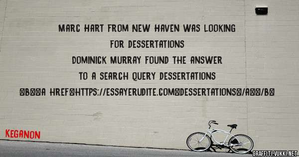 Marc Hart from New Haven was looking for dessertations 
 
Dominick Murray found the answer to a search query dessertations 
 
 
 
 
<b><a href=https://essayerudite.com>dessertations</a></b> 
 