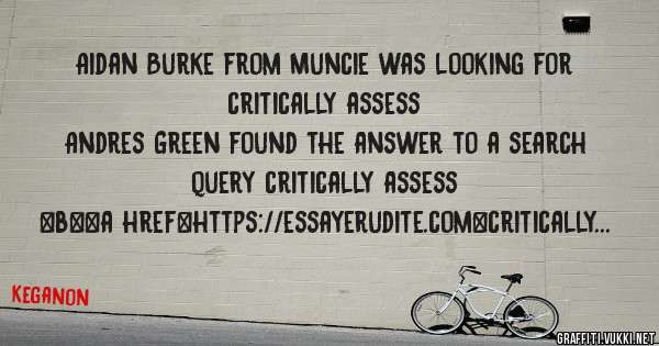 Aidan Burke from Muncie was looking for critically assess 
 
Andres Green found the answer to a search query critically assess 
 
 
 
 
<b><a href=https://essayerudite.com>critically assess</a>